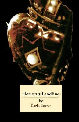 Heaven's Landline by Torres, Karla