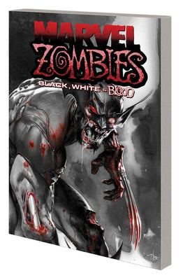 Marvel Zombies: Black, White & Blood Treasury Edition by Ennis, Garth