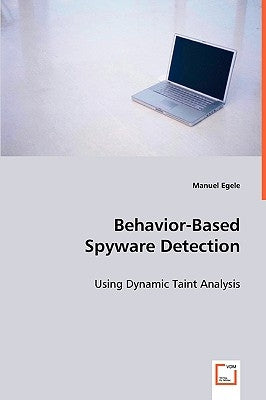 Behavior-Based Spyware Detection by Egele, Manuel