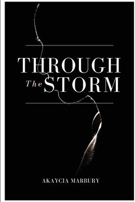 Through The Storm by Marbury, Akaycia