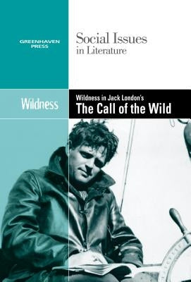 Wildness in Jack London's the Call of the Wild by Wiener, Gary