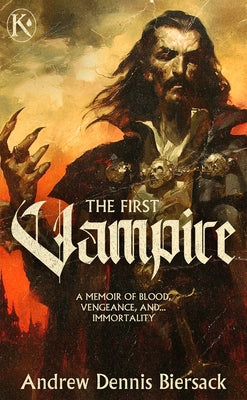 The First Vampire by Biersack, Andrew Dennis