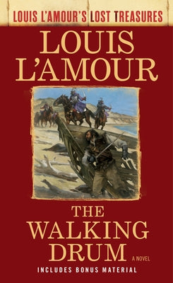 The Walking Drum (Louis l'Amour's Lost Treasures) by L'Amour, Louis
