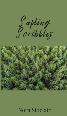 Sapling Scribbles by Sinclair, Nora