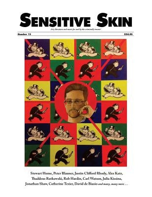 Sensitive Skin #13: Art & Literature for and by the Criminally Insane by Home, Stewart