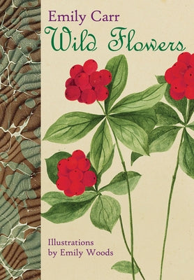 Wild Flowers by Carr, Emily