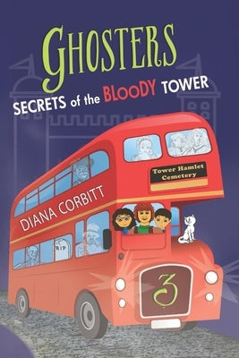 Ghosters 3: Secrets of the Bloody Tower by Corbitt, Diana