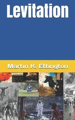 Levitation by Ettington, Martin K.