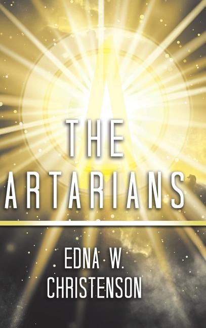 The Artarians by Christenson, Edna W.
