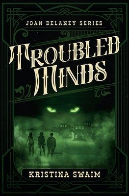 Troubled Minds by Swaim, Kristina