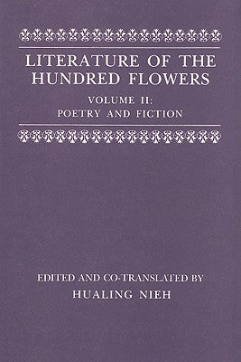 Literature of the Hundred Flowers: Poetry and Fiction by Engle, Nieh Hualing