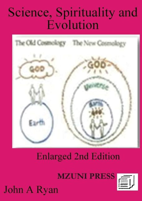 Science, Spirituality and Evolution by Ryan, John a.