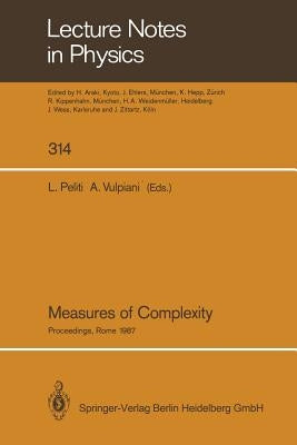 Measures of Complexity: Proceedings of the Conference, Held in Rome September 30-October 2, 1987 by Peliti, Luca