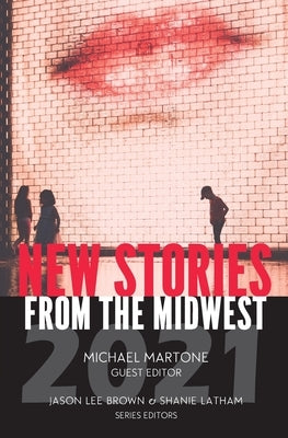 New Stories from the Midwest 2021 by Brown, Jason Lee