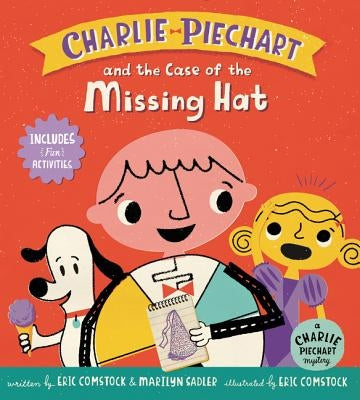 Charlie Piechart and the Case of the Missing Hat by Sadler, Marilyn