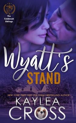 Wyatt's Stand by Cross, Kaylea