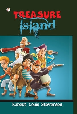 Treasure Island by Stevenson, Robert Louis