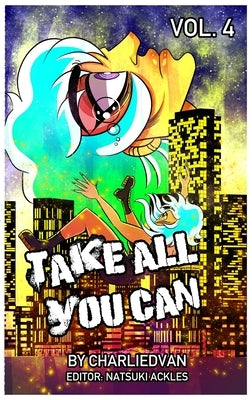 Take All You Can Vol. 4 by Van, Charlie D.