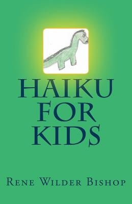 HAIKU for Kids by Bishop, Rene Wilder