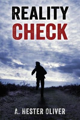 Reality Check by Oliver, A. Hester
