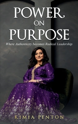 Power, on Purpose by Penton, Kimia