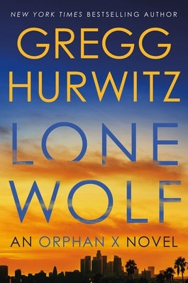 Lone Wolf: An Orphan X Novel by Hurwitz, Gregg