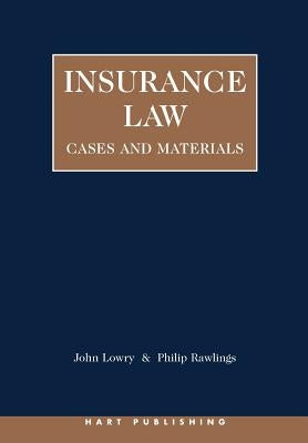 Insurance Law: Cases and Materials by Lowry, John