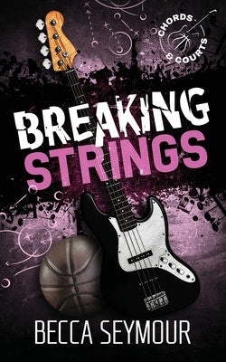 Breaking Strings (Alternate) by Seymour, Becca