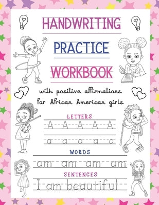 Handwriting Practice Workbook: With Positive Affirmations For African American Girls: Trace Print Letters, Words & Sentences: For Little Black Brown by Press, Merry Blossoms