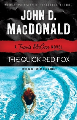 The Quick Red Fox: A Travis McGee Novel by MacDonald, John D.