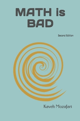 Math is BAD by Mozafari, Kaveh