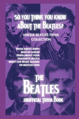 So You Think You Know About The Beatles? by Shears, Billy