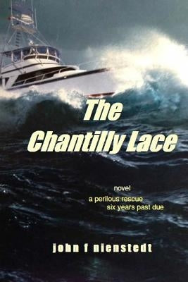 The Chantilly Lace by Nienstedt, John F.
