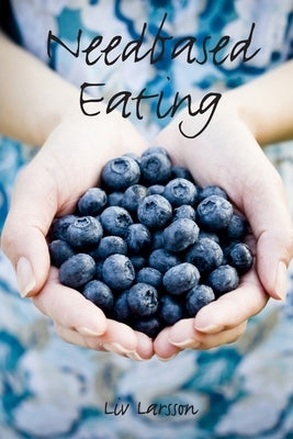Needbased Eating by Larsson, LIV
