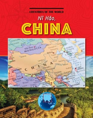 Nǐ Hǎo, China by Kaminski, Leah
