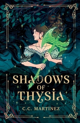 Shadows Of Thysia by Martinez, C. C.