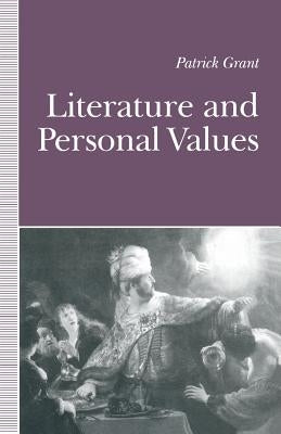 Literature and Personal Values by Grant, Patrick