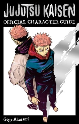 Jujutsu Kaisen: The Official Character Guide by Akutami, Gege