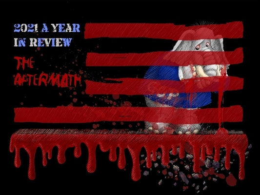 2021: A Year in Review the Aftermath: The Aftermath by Doyle, Tim