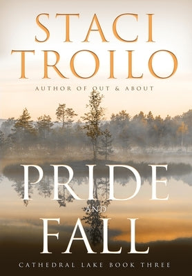 Pride and Fall by Troilo, Staci