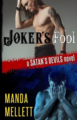 Joker's Fool: A Satan's Devils Novel by Mellett, Manda