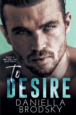 To Desire by Brodsky, Daniella