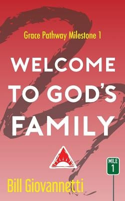 Welcome to God's Family by Giovannetti, Bill