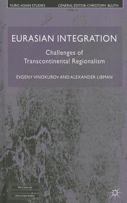 Eurasian Integration: Challenges of Transcontinental Regionalism by Vinokurov, E.