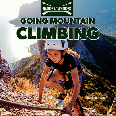 Going Mountain Climbing by Parker, Madison