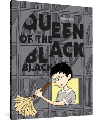 Queen of the Black Black by Kelso, Megan