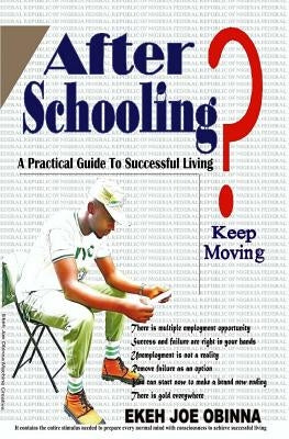 After Schooling by Obinna, Ekeh Joe