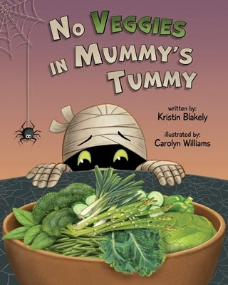 No Veggies in Mummy's Tummy by Blakely, Kristin
