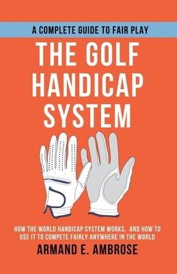The Golf Handicap System by Winnaar, Dirk C. de
