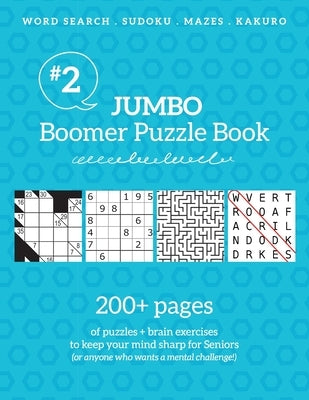 Jumbo Boomer Puzzle Book #2: 200+ pages of puzzles & brain exercises to keep your mind sharp for Seniors by Drozdowich, Barb